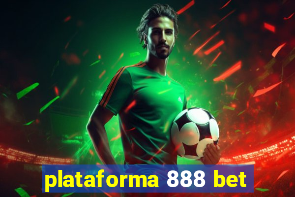 plataforma 888 bet